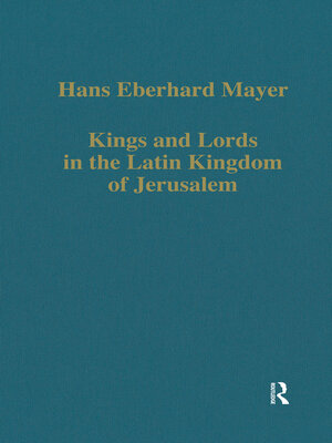 cover image of Kings and Lords in the Latin Kingdom of Jerusalem